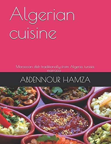Algerian Cuisine Traditionally Dish from Algeria and Mediterranean Cuisine