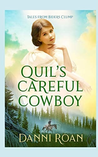 Quil's Careful Cowboy Tales from Biders Clump Book 2