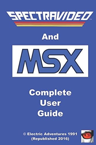 Spectravideo and MSX Complete User Guide