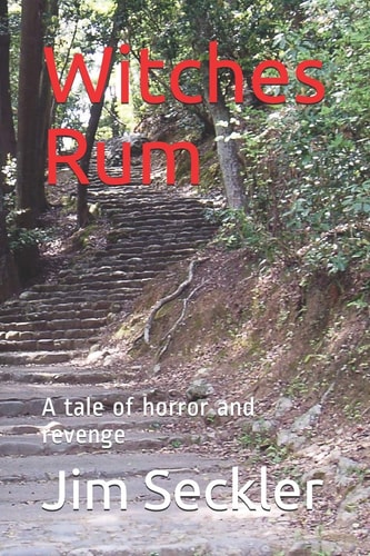 Witches Rum A Tale of Horror and Revenge