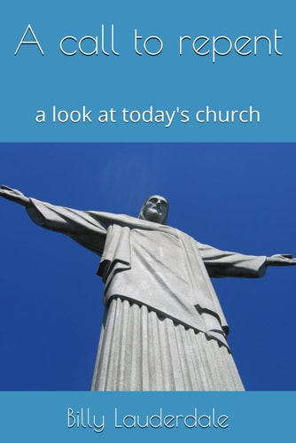 A Call to Repent A Look at Today's Church