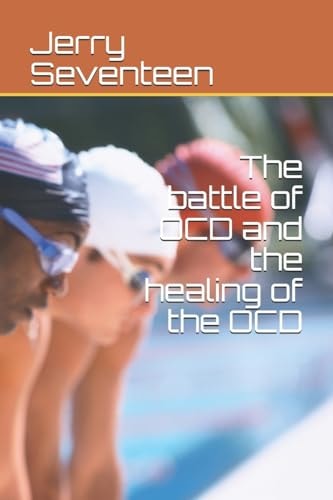 The Battle of OCD and the Healing of the OCD