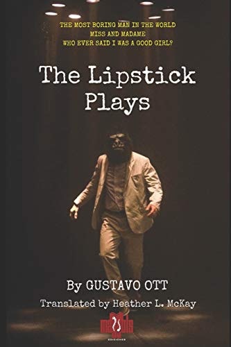 The Lipstick Plays The Most Boring Man in the World * Miss and Madame * Who Ever Said I Was a Good Girl?