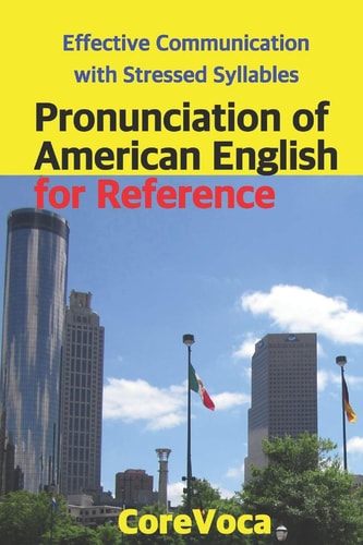 Pronunciation of American English for Reference Effective Communication with Stressed Syllables