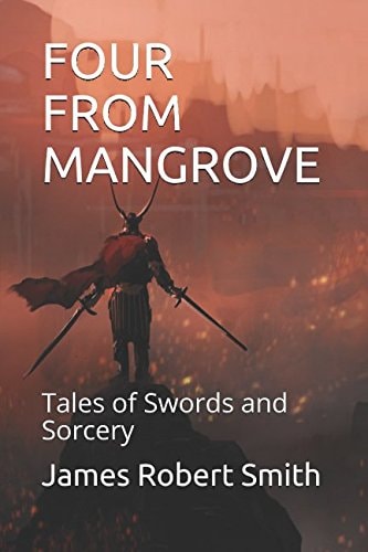 Four from Mangrove Tales of Swords and Sorcery