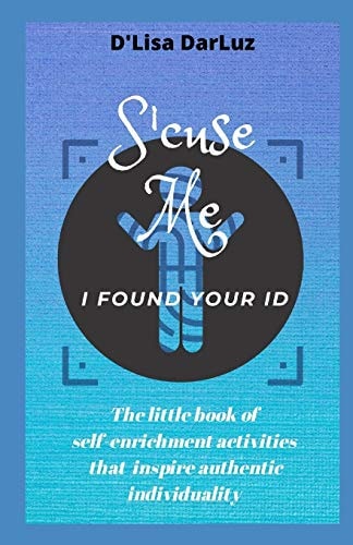 'Scuse Me, I Found Your I. D.