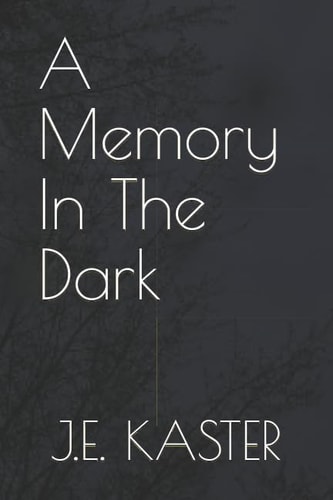 A Memory in the Dark