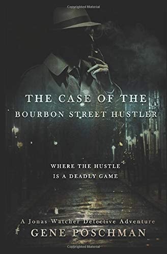 The Case of the Bourbon Street Hustler A Jonas Watcher Detective Adventure