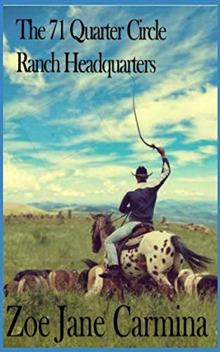 The 71 Quarter Circle Ranch Headquarters A Report