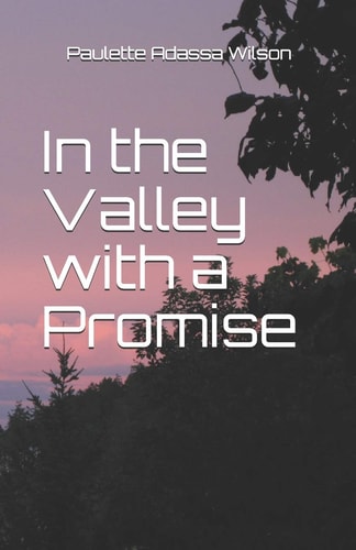 In the Valley with a Promise I Will Be With You
