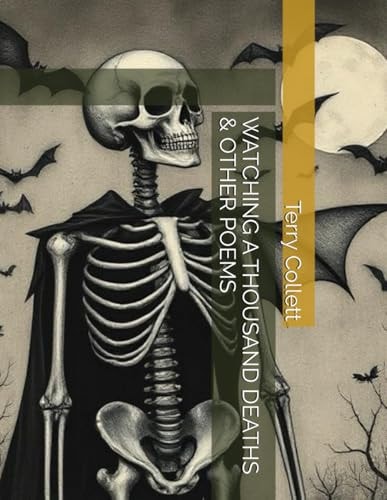 WATCHING a THOUSAND DEATHS and OTHER POEMS