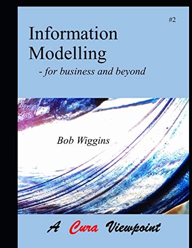 Information Modelling For Business and Beyond