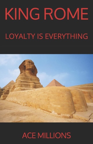 King Rome Loyalty Is Everything