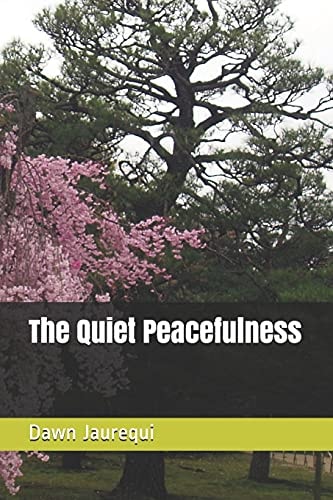 The Quiet Peacefulness
