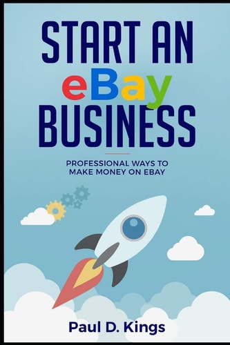 Start an EBay Business Professional Ways to Make Money on EBay