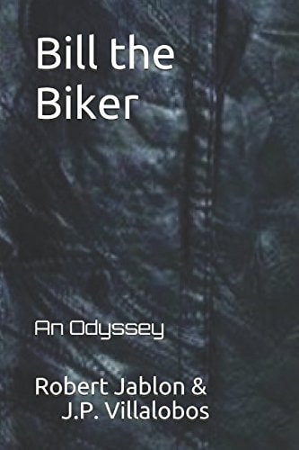 Bill the Biker An Odyssey