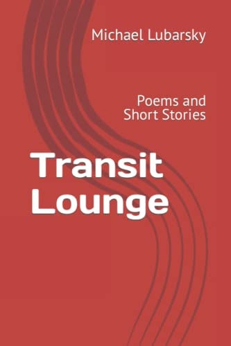 Transit Lounge Poems and Short Stories