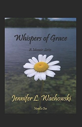 Whispers of Grace A Memoir Series