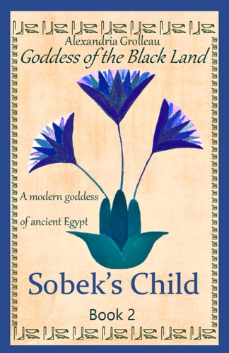 Sobek's Child A Modern Goddess of Ancient Egypt