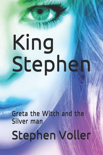 King Stephen Greta the Witch and the Silver Man