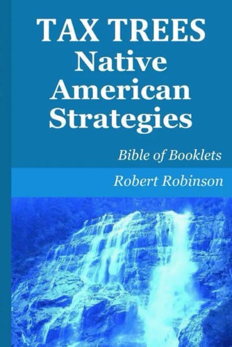 TAX TREES Native American Strategies Bible of Booklets