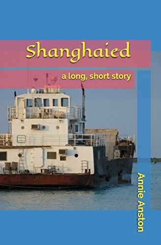 Shanghaied A Long, Short Story