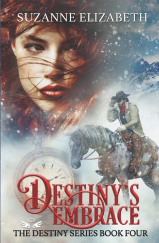 Destiny's Embrace A Western Time Travel Romance