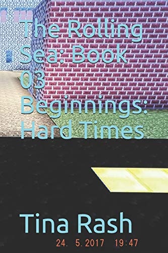 The Rolling Sea Book 03-Beginnings-Hard Times
