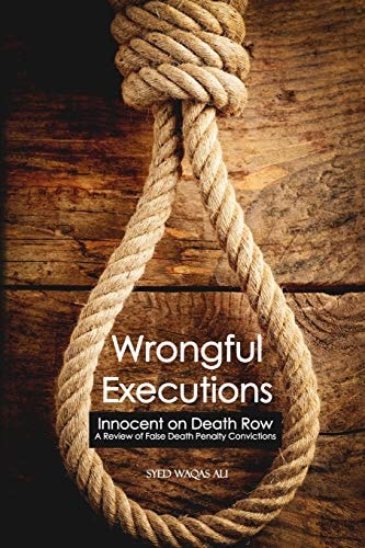 Wrongful Executions Innocent on Death Row - a Review of False Death Penalty Convictions