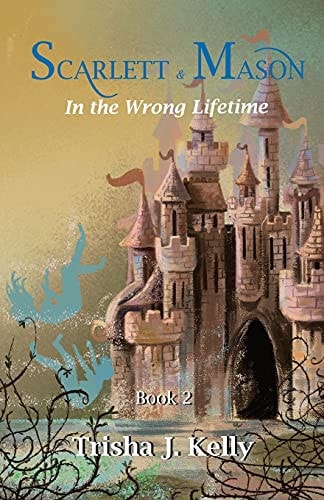 In the Wrong Lifetime Scarlett and Mason Series Book 2