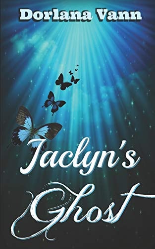 Jaclyn's Ghost A Supernatural Mystery