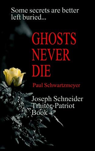 Ghosts Never Die An Exciting, Action Packed, Fast Moving Spy Thriller.