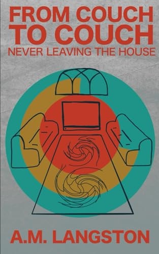 From Couch to Couch, Never Leaving the House