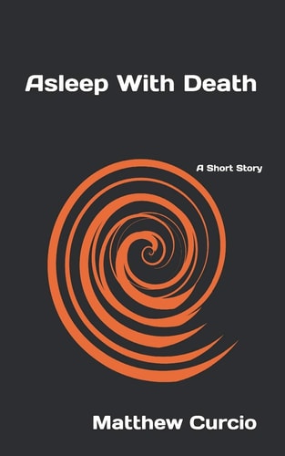 Asleep With Death A Short Story