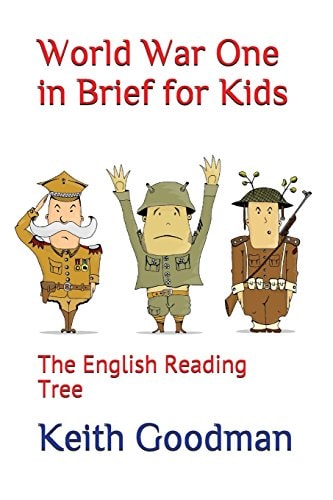 World War One in Brief for Kids The English Reading Tree