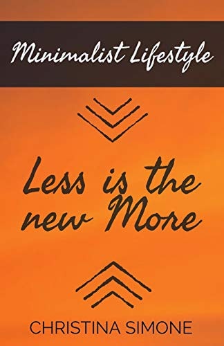 Minimalist Lifestyle Less is the New More