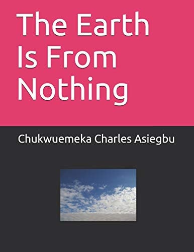 The Earth Is From Nothing