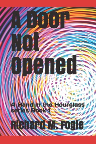 A Door Not Openned A Hand in the Hourglass Series Book 1