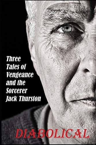 Diabolical Three Tales of Jack Thurston and Revenge