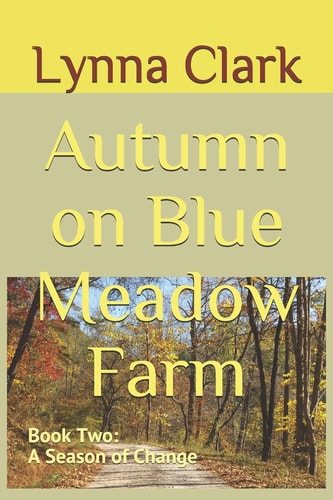Autumn on Blue Meadow Farm Book Two: a Season of Change