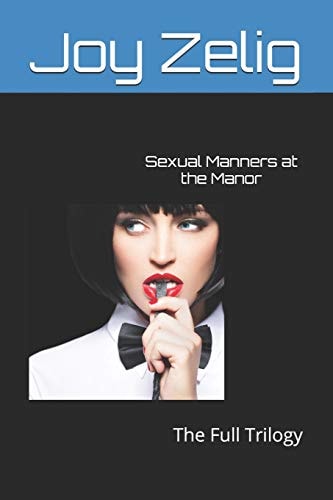 Sexual Manners at the Manor The Full Trilogy