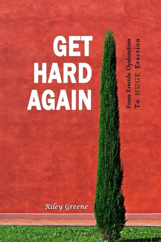 Get Hard Again From Erectile Dysfunction To Huge Erection