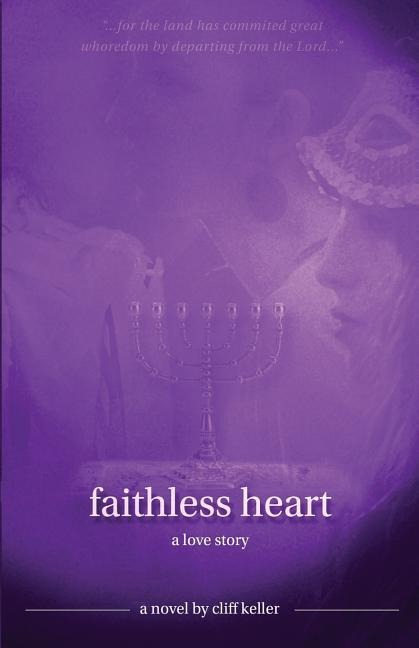 Faithless Heart Large Print Edition: A Love Story
