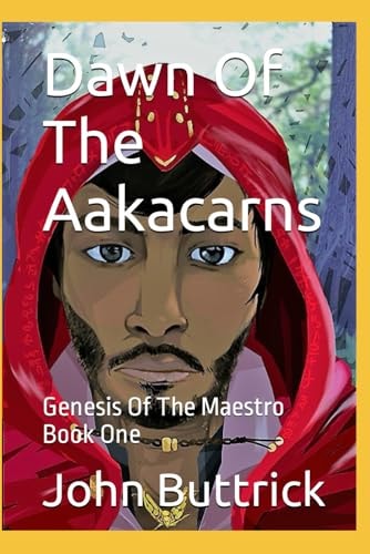 Dawn of the Aakacarns Genesis of the Maestro Book One