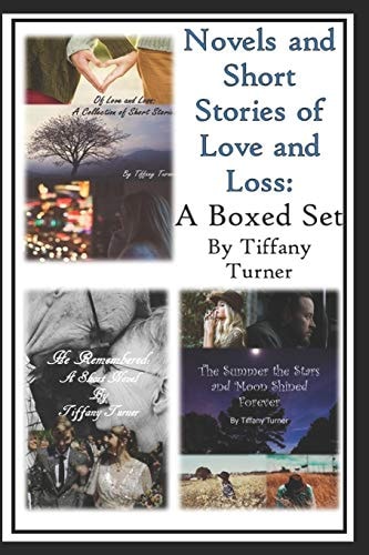 Novels and Short Stories of Love and Loss A Boxed Set