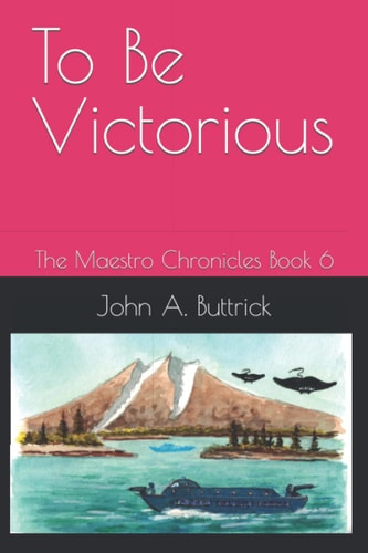 To Be Victorious The Maestro Chronicles Book 6