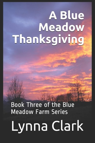 A Blue Meadow Thanksgiving Book Three of the Blue Meadow Farm Series