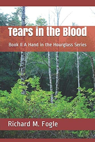 Tears in the Blood Book II a Hand in the Hourglass Series
