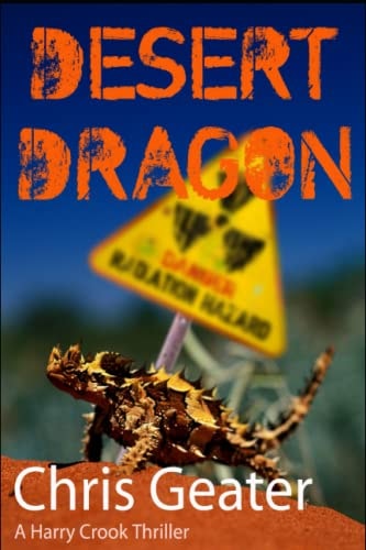 Desert Dragon A Harry Crook Thriller - Conspiracy in the Australian Outback