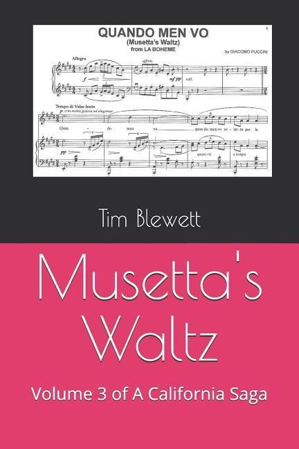 Musettas Waltz: Volume 3 of a California Saga